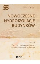 Nowoczesne hydroizolacje budynków Część 1