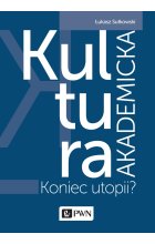 Kultura akademicka - koniec utopii?