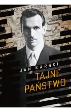 Tajne państwo. Opowieść o polskim Podziemiu