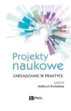 Projekty naukowe. Zarządzanie w praktyce