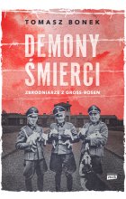 Demony śmierci. Zbrodniarze z Gross-Rosen