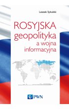 Rosyjska geopolityka a wojna informacyjna