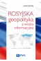 Rosyjska geopolityka a wojna informacyjna