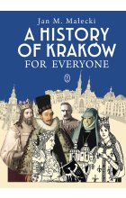 A History of Kraków for Everyone