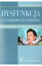 Dysfunkcja czaszkowo-żuchwowa. Od diagnozy - po szynę zgryzową