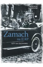 Zamach na II RP. Elity na celowniku