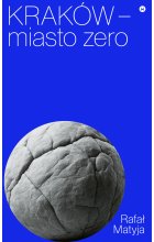 Kraków – miasto zero