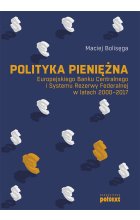 Polityka pieniężna Europejskiego Banku Centralnego i Systemu Rezerwy Federalnej w latach 2000-2017 Outlet