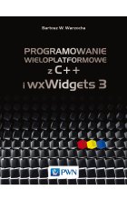 Programowanie wieloplatformowe z C +  +  i wxWidgets 3