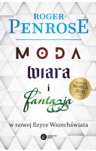 Moda, wiara i fantazja we współczesnej fizyce Wszechświata