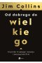 Od dobrego do wielkiego
