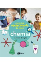 Wspaniałe eksperymenty dla dzieci. Chemia