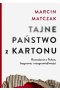 Tajne państwo z kartonu. Rozważania o Polsce, bezprawiu i niesprawiedliwości