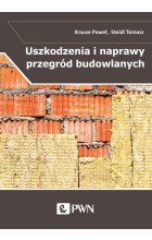 Uszkodzenia i naprawy przegród budowlanych w aspekcie izolacyjności termicznej