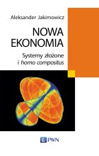 Nowa ekonomia. Systemy złożone i homo compositus