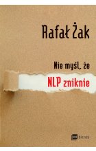 Nie myśl, że NLP zniknie