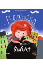 Maniutka ratuje świat. Maniutka, tom 1 Outlet