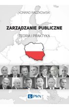 Zarządzanie publiczne. Teoria i praktyka.