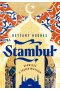 Stambuł. Opowieść o trzech miastach