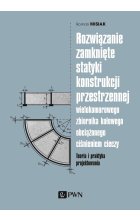 Rozwiązanie zamknięte statyki konstrukcji przestrzennej wielokomorowego zbiornika kołowego obciążonego ciśnieniem cieczy