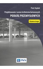Projektowanie i ocena techniczna betonowych podłóg przemysłowych