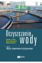 Oczyszczanie wody. Tom 2