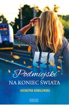 Podmiejski na koniec świata