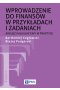 Wprowadzenie do finansów w przykładach i zadaniach