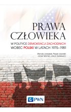 Prawa człowieka w polityce demokracji zachodnich wobec Polski w latach 1975-1981