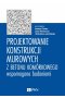 Projektowanie konstrukcji murowych z betonu komórkowego wspomagane badaniami