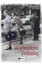 Wybrałem Polskę.