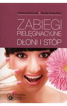 Zabiegi pielęgnacyjne dłoni i stóp