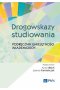 Drogowskazy studiowania. Podręcznik umiejętności akademickich
