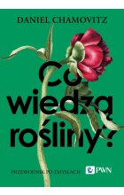 Co wiedzą rośliny?
