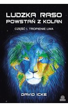 Ludzka raso, powstań z kolan. Część I.