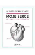 Moje serce. Instrukcja obsługi