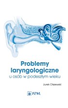 Problemy laryngologiczne u osób w podeszłym wieku