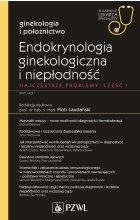 Endokrynologia ginekologiczna i niepłodność. Część I