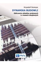 Dynamika budowli. Obliczenia układów prętowych i o masach skupionych