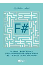 F#. Zadania z funkcyjnego i imperatywnego programowania z przykładowymi rozwiązaniami