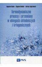 Termodynamiczne procesy i przemiany w obiegach chłodniczych i kriogenicznych