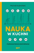 Nauka w kuchni. Przełomowe historie sztuki kulinarnej