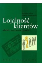 Lojalność klientów modele motywacja i pomiar