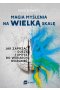 Magia myślenia na wielką skalę Outlet