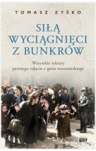 Siłą wyciągnięci z bunkrów