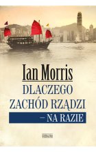 Dlaczego Zachód rządzi – na razie