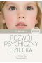 Rozwój psychiczny dziecka od 0 do 10 lat