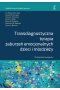 TRANSDIAGNOSTYCZNA TERAPIA ZABURZEŃ EMOCJONALNYCH DZIECI I MŁODZIEŻY PODRĘCZNIK TERAPEUTY