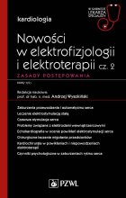Nowości w elektrofizjologii i elektroterapii. Zasady postępowania, cz. 2
