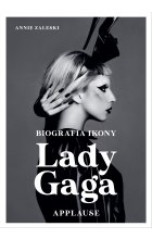 Lady Gaga: Applause. Biografia ikony